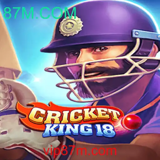 Descubra o Mundo do CricketKing18: O Jogo Revolucionário de 87M.COM